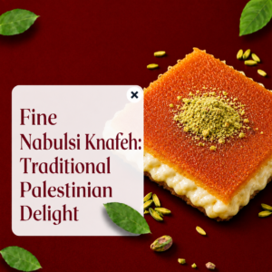 Read more about the article Fine Nabulsi Knafeh: A Traditional Palestinian Dessert from Nablus