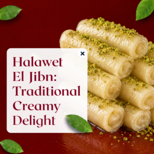 Read more about the article Halawet El Jibn: A Syrian Dessert Combining Cheese, Cream, and Rose Water