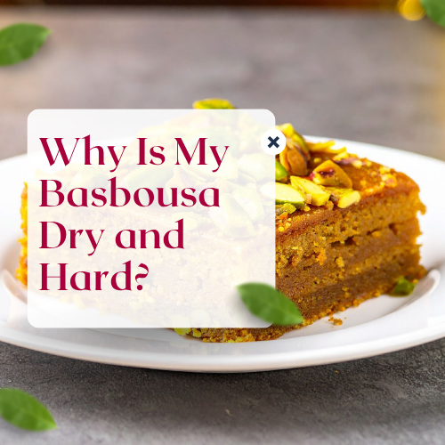 Read more about the article 5 Secrets Why Is My Basbousa Dry and Hard?