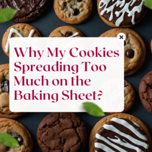 Read more about the article Why My Cookies Spreading Too Much on the Baking Sheet?