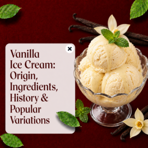 Read more about the article Vanilla Ice Cream: The Classic Flavor That Became an Icon of the Frozen Dessert World